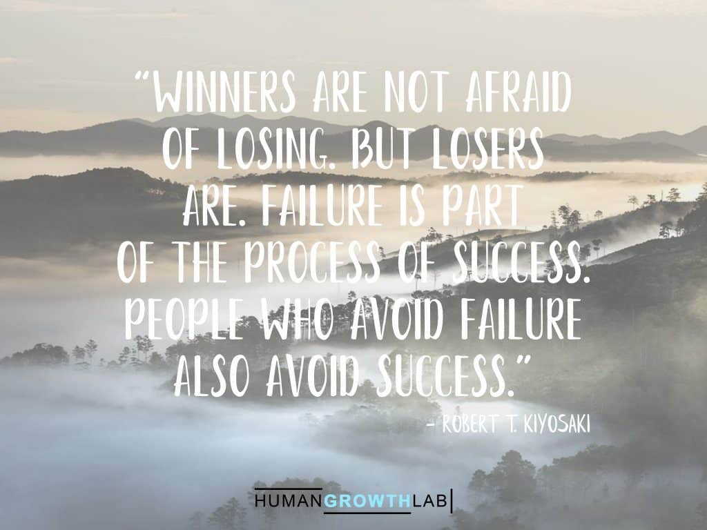 Robert T Kiyosaki quote on failure - “Winners are not afraid  of losing. But losers  are. Failure is part  of the process of success.  People who avoid failure  also avoid success.”