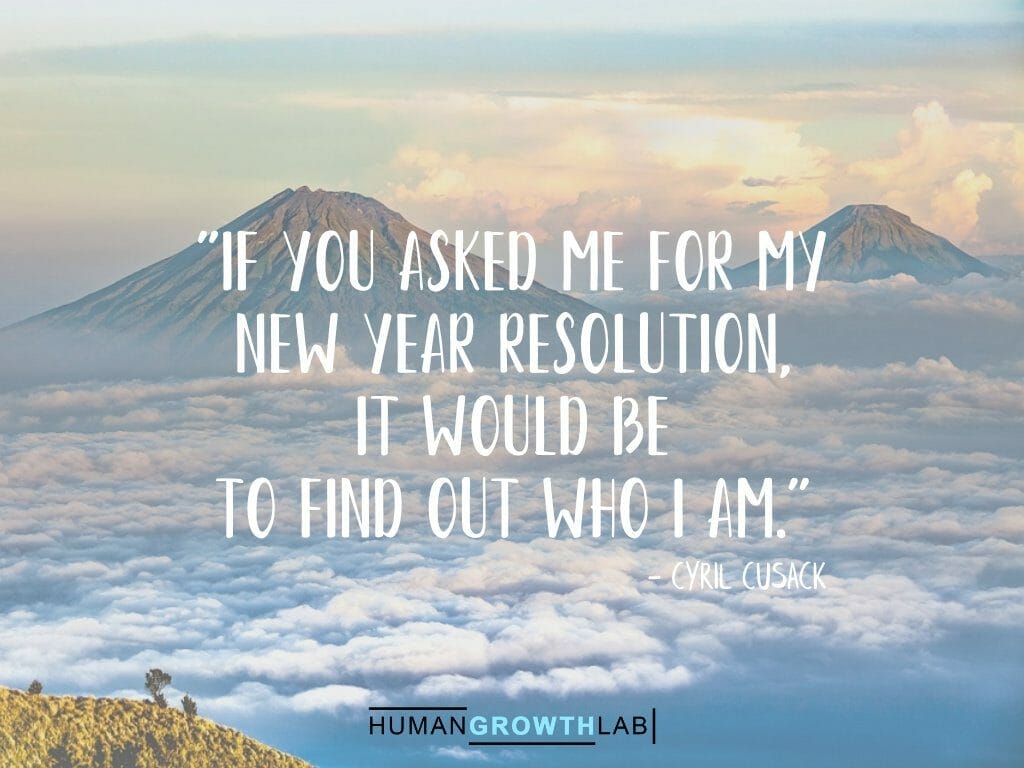 Cyril Cusack quote on New Year resolutions - "If you asked me for my  new year resolution,  it would be  to find out who I am."