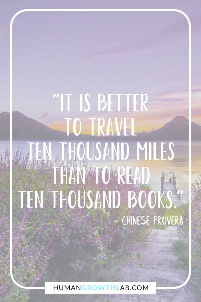 Chinese saying about success - "It is better to travel ten thousand miles than to read ten thousand books."